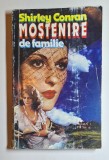 Moștenire de familie Vol. 1 &ndash; Aut. Shirley Conran, Trad. G. N. Cobuz, Ed. Miron, 1993