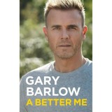A Better Me: The Official Autobiography