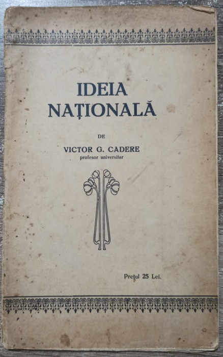 Ideia Nationala - Victor G. Cadere// Oradea, 1927