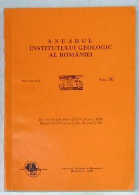 ANUARUL INSTITUTULUI GEOLOGIC AL ROMANIEI , VOLUMUL 70 , 1998 foto