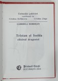 TRISTAN SI ISOLDA , ELIXIRUL DRAGOSTEI de GABRIELA DOBRISAN , 2004