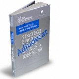 Adjudecat. Strategii eficiente pentru a vinde o idee buna - John P. Kotter, Lorne A. Whitehead