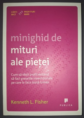Kenneth L. Fisher - Minighid de mituri ale pietei foto