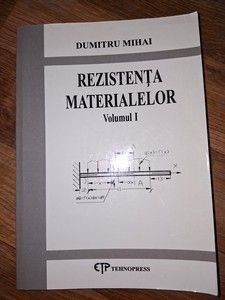 Rezistenta materialelor vol 1 Dumitru Mihai