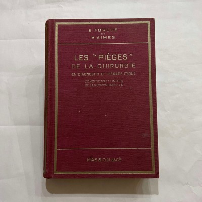 E. Forgue &amp;amp; Aimes - Les &amp;rdquo;Pieges&amp;rdquo; de la Chirurgie en diagnostic et therapeutique foto