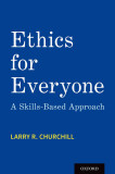 Ethics for Everyone | Larry R. Churchill, Oxford University Press Inc