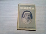 GHINGHIS-HAN - Harold Lamb - Editura Librariei Universala, 1937, 229 p.