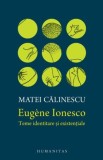 Eugene Ionesco. Teme identitare si existentiale - Matei Calinescu. Carte de beletristica