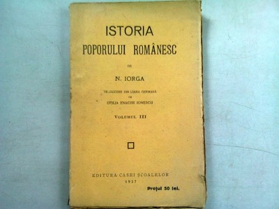 ISTORIA POPORULUI ROMANESC - N. IORGA VOL.III foto