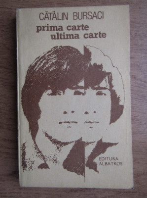 Catalin Bursaci - Prima carte, ultima carte foto