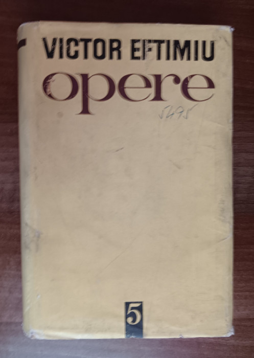 myh 419s - Victor Eftimiu - Opere Teatru Comedii - Drame - volumul 5 - ed 1973
