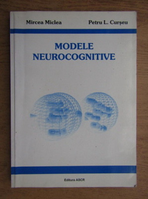Mircea Miclea, Petru L. Curseu - Modele neurocognitive foto