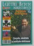 LEACURI SI RETETE MANASTIRESTI , PARINTELE ONUFRIE OCU , NUMARUL 22 , 10 IUNIE - 10 AUGUST , 2018