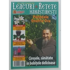 LEACURI SI RETETE MANASTIRESTI , PARINTELE ONUFRIE OCU , NUMARUL 22 , 10 IUNIE - 10 AUGUST , 2018