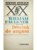 William Faulkner - Lumina de august (Editia: 1973)