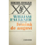 William Faulkner - Lumină de august (editia 1973)