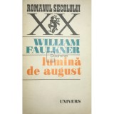 William Faulkner - Lumina de august (Editia: 1973)