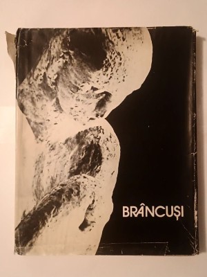 Ionel Jianu - Constantin Br&amp;acirc;ncuși: viața și opera (1983) foto