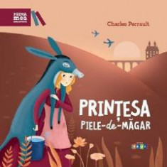 Printesa Piele-de-Magar. Repovestire de Rodica Chiriacescu - Charles Perrault