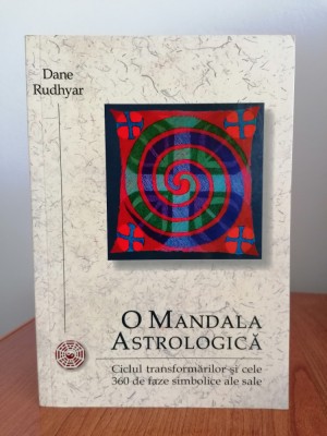 Dane Rudhyar, O mandala astrologică. Ciclul transformărilor și cele 360 de faze simbolice ale sale foto