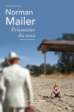 Prisonnier du sexe | Norman Mailer, Robert Laffont