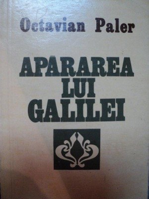 APARAREA LUI GALILEI-OCTAVIAN PALER foto