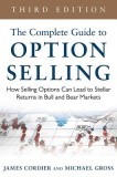 The Complete Guide to Option Selling: How Selling Options Can Lead to Stellar Returns in Bull and Bear Markets