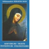 Adevaruri traite - Invataturi folositoare - Arhimandrit Serafim Man