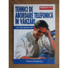 Stephan Schiffman - Tehnici de abordare telefonica in vanzari