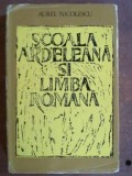 Scoala ardeleana si limba romana- Aurel Nicolescu