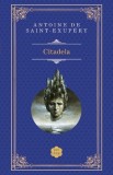 Citadela - Antoine De Saint-Exupery - Rao