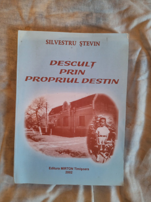 Descult prin propriul destin (banatenii si deportarea)-Silvestru Stevin