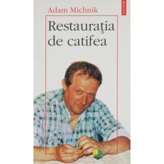 Restauratia de catifea &ndash; Adam Michnik (cateva insemnari)