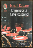 DIMINETI LA CAFE ROSTAND - memorii de ISMAIL KADARE , 2021