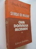 Sfarsit de mileniu - Casa domnului Alcibiade - Radu Tudoran