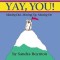 Yay, You!: Moving Out, Moving Up, Moving on