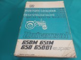 CATALOGUL PIESELOR DE SCHIMB *TRACTOR UNIVERSAL 650M, 651M /EDIȚIA AIII-A /1976 * 3 4 1