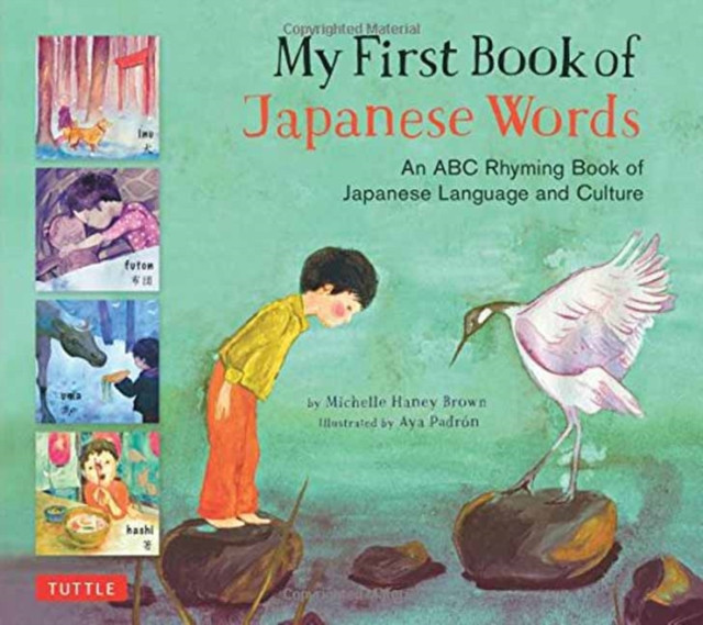 My First Book of Japanese Words: An ABC Rhyming Book of Japanese Language and Culture