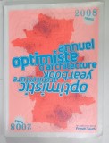 ANNUEL OPTIMISTE D &#039;ARCHITECTURE / OPTIMISTIC ARCHITECTURE YEARBOOK , FRANCE , 2008 , TEXT IN FRANCEZA SI ENGLEZA