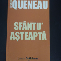 Sfantu' Asteapta - Raymond Queneau
