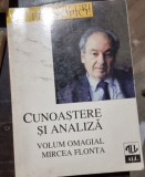 Cunoastere si Analiza. Volum Omagial Mircea Flonta