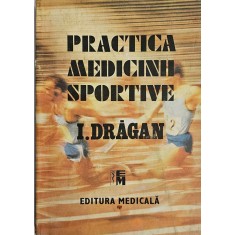 I. Drăgan, Practica Medicinii sportive, 1989