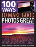 100 Ways to Make Good Photos Great | Peter Cope, David &amp; Charles Publishers