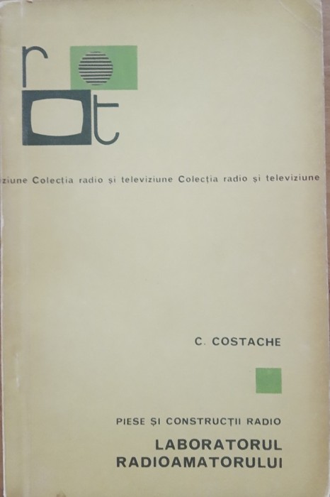 Laboratorul radioamatorului - C. Costache
