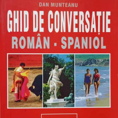 GHID DE CONVERSATIE ROMAN-SPANIOL-DAN MUNTEANU