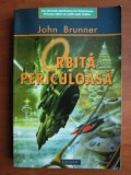 Orbita periculoasa - John Brunner