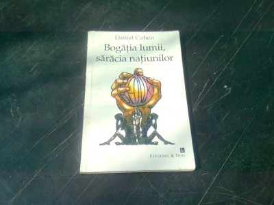 BOGATIA LUMII, SARACIA NATIUNILOR - DANIEL COHEN foto