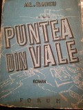 Puntea din Vale - Al. Raicu, 1948, Ed. Forum - Roman Teatru Vechi