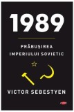 1989 Prabusirea Imperiului Sovietic Carte Victor Sebestyen Paperback Brosat Istorie Epoca Contemporana Litera
