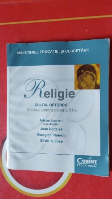 RELIGIE CLASA A XI A - LEMENI , NEDELEA PAUNOIU TUDOSE . EDITURA CORINT foto